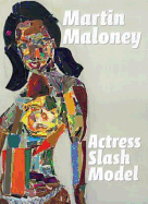 Martin Maloney: Actress, Slash, Model - Maloney, Martin