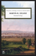 Martin R. Delany: Selected Writings