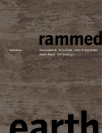 Martin Rauch: Rammed Earth / Lehm Und Architektur / Terra Cruda