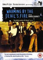 Martin Scorsese Presents the Blues: Warming by the Devil's Fire - Charles Burnett