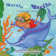 Martin the Marlin: Friends Help Friends