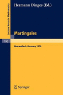 Martingales: A Report on a Meeting at Oberwolfach, May 17-23, 1970