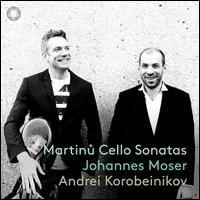 Martinu: Cello Sonatas - Andrei Korobeinikov (piano); Johannes Moser (cello)