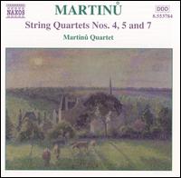 Martinu: String Quartets Nos. 4, 5 & 7 - Martinu Quartet