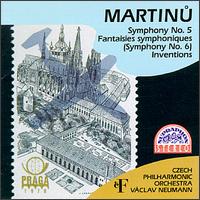 Martinu: Symphony No. 5; Fantasisies symphoniques (Symphony No. 6); Inventions - Emil Leichner (piano); Czech Philharmonic; Vclav Neumann (conductor)