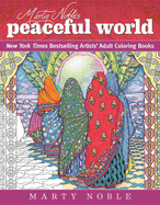 Marty Noble's Peaceful World: New York Times Bestselling Artists' Adult Coloring Books