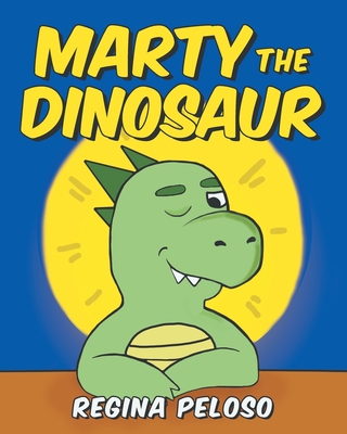 Marty the Dinosaur - Peloso, Regina