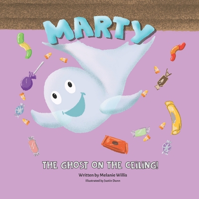 Marty the Ghost on the Ceiling - Willis, Melanie