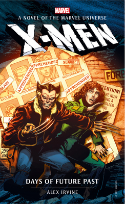 Marvel Novels - X-Men: Days of Future Past - Irvine, Alex