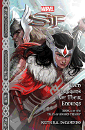 Marvel Sif: Even Dragons Have Their Endings: Tales of Asgard Trilogy #2