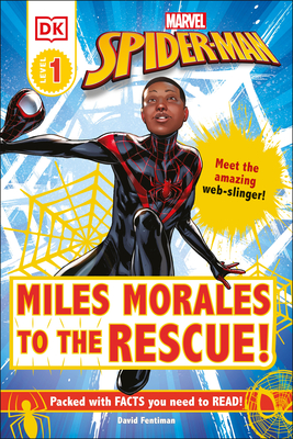 Marvel Spider-Man: Miles Morales to the Rescue!: Meet the Amazing Web-Slinger! - Fentiman, David