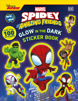 Marvel Spidey and His Amazing Friends Glow in the Dark Sticker Book: With More Than 100 Stickers - DK