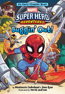Marvel Super Hero Adventures: Buggin' Out!: An Early Chapter Book
