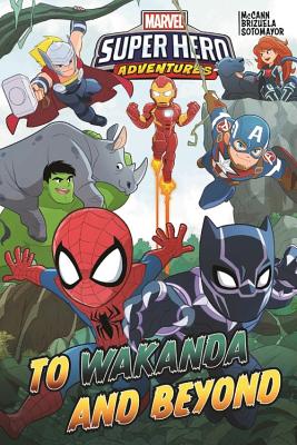 Marvel Super Hero Adventures: To Wakanda and Beyond - McCann, Jim