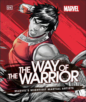 Marvel the Way of the Warrior: Marvel's Mightiest Martial Artists - Cowsill, Alan