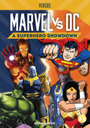 Marvel vs. DC: A Superhero Showdown