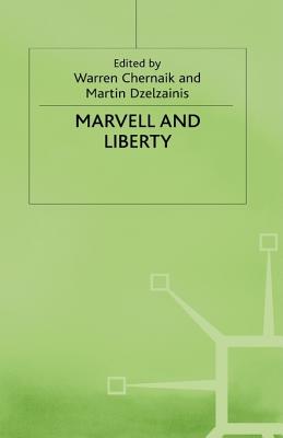 Marvell and Liberty - Cherniak, and Chernaik, Warren L (Editor), and Dzelzainis, Martin, Professor (Editor)