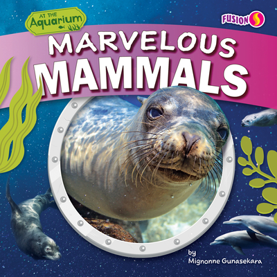 Marvelous Mammals - Gunasekara, Mignonne