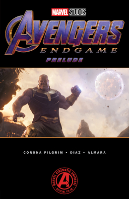 Marvel's Avengers: Endgame Prelude - Bendis, Brian Michael, and Marvel Various
