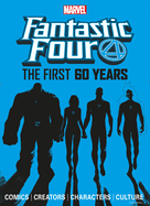 Marvel's Fantastic Four: The First 60 Years