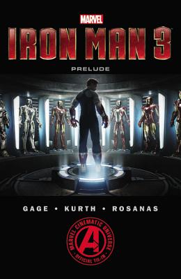 Marvel's Iron Man 3 the Movie Prelude - Pilgrim, Will (Text by), and Gage, Christos (Text by)