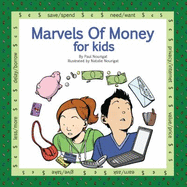 Marvels of Money for Kids: Five Fully Illustrated Stories About Money and Financial Decisions for Life - Nourigat, Paul