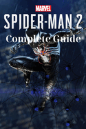 Marvel's Spider Man 2: Complete Guide: Best Tips and Cheats, Walkthrough, Strategies