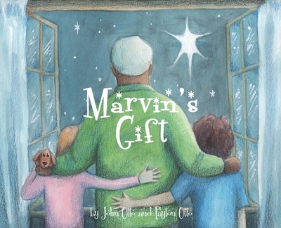 Marvin's Gift - Otto, John, and Otto, Payton