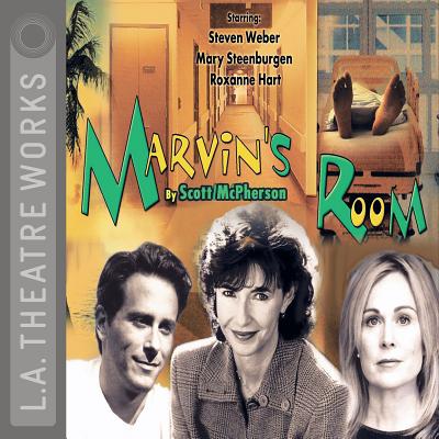 Marvin's Room - McPherson, Scott, and Weber, Steven, Professor (Read by), and Steenburgen, Mary (Read by)