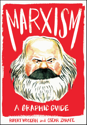 Marxism: A Graphic Guide - Woodfin, Rupert