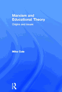 Marxism and Educational Theory: Origins and Issues