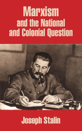 Marxism and the national and colonial question