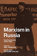 Marxism in Russia: Key Documents 1879 1906