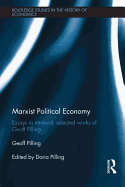 Marxist Political Economy: Essays in Retrieval: Selected Works of Geoff Pilling