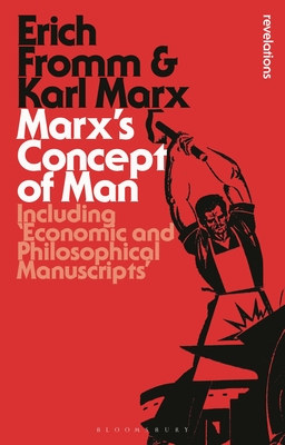 Marx's Concept of Man: Including 'Economic and Philosophical Manuscripts' - Fromm, Erich, and Marx, Karl