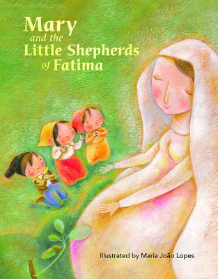 Mary and the Little Shepherds of Fatima - Monge, Marlyn, and Stuart Wolfe, Jamie