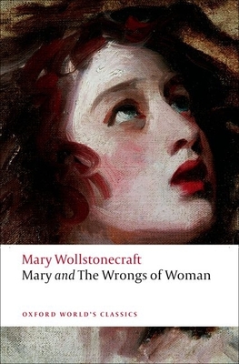 Mary and the Wrongs of Woman - Wollstonecraft, Mary, and Kelly, Gary (Editor)