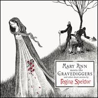 Mary Ann Meets the Gravediggers and Other Short Stories by Regina Spektor - Regina Spektor