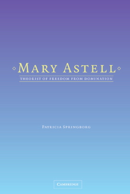 Mary Astell - Springborg, Patricia