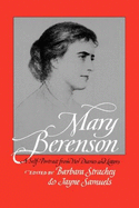 Mary Berenson: A Self-Portrait from Her Diaries and Letters