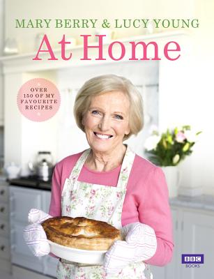 Mary Berry at Home - Berry, Lucy, and Young, Mary