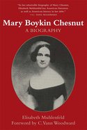 Mary Boykin Chesnut: A Biography (Revised)