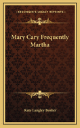 Mary Cary Frequently Martha