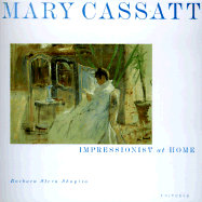 Mary Cassatt - Shapiro, Barbara Stern