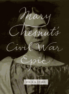 Mary Chesnut's Civil War Epic