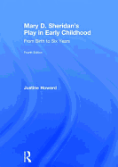 Mary D. Sheridan's Play in Early Childhood: From Birth to Six Years