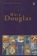 Mary Douglas: An Intellectual Biography