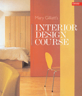 Mary Gilliatt's Interior Design Course - Gilliatt, Mary