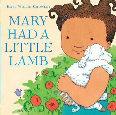 Mary Had a Little Lamb - Willis-Crowley, Kate