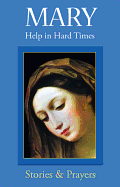 Mary Help in Hard Times